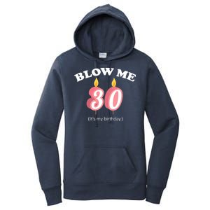 Blow Me It's My 30th Birthday Women's Pullover Hoodie