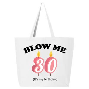 Blow Me It's My 30th Birthday 25L Jumbo Tote