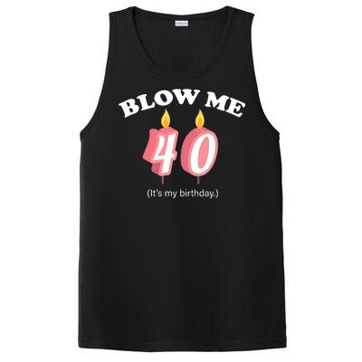 Blow Me It's My 40th Birthday PosiCharge Competitor Tank