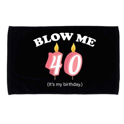 Blow Me It's My 40th Birthday Microfiber Hand Towel