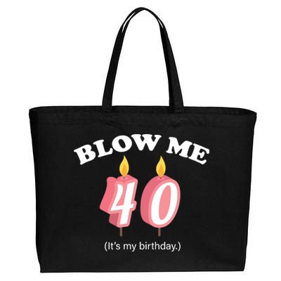 Blow Me It's My 40th Birthday Cotton Canvas Jumbo Tote