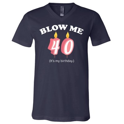 Blow Me It's My 40th Birthday V-Neck T-Shirt