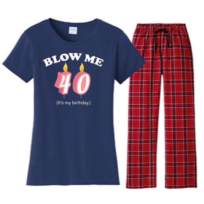 Blow Me It's My 40th Birthday Women's Flannel Pajama Set