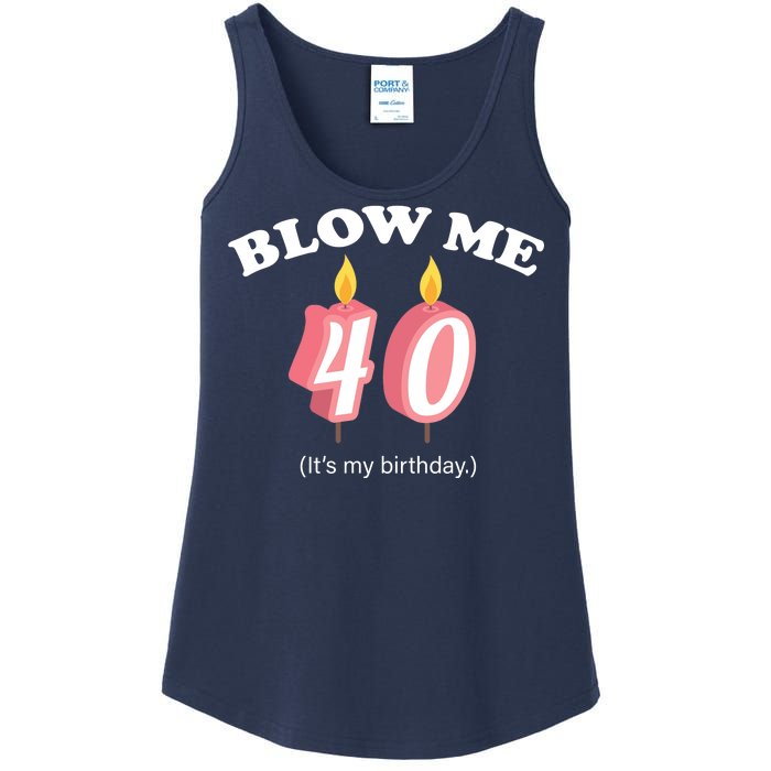 Blow Me It's My 40th Birthday Ladies Essential Tank