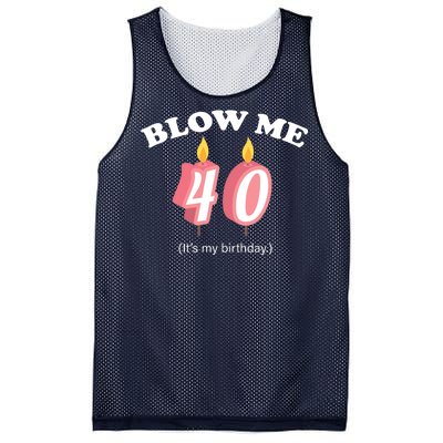 Blow Me It's My 40th Birthday Mesh Reversible Basketball Jersey Tank