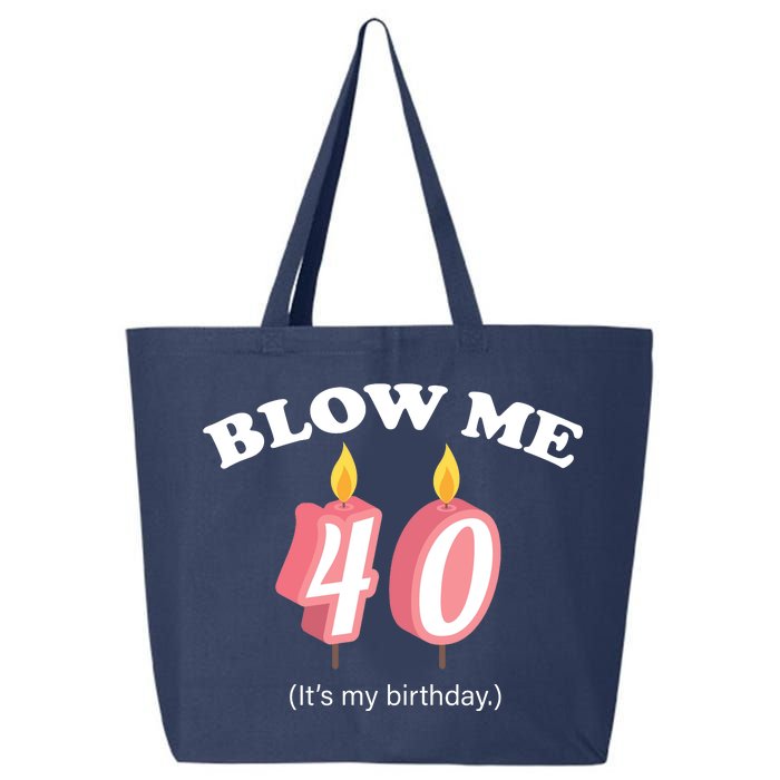 Blow Me It's My 40th Birthday 25L Jumbo Tote