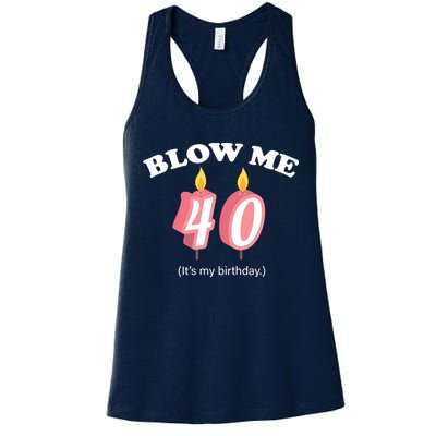 Blow Me It's My 40th Birthday Womens Tank Top