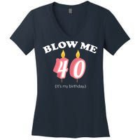 Blow Me It's My 40th Birthday Women's V-Neck T-Shirt