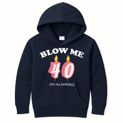 Blow Me It's My 40th Birthday Kids Hoodie