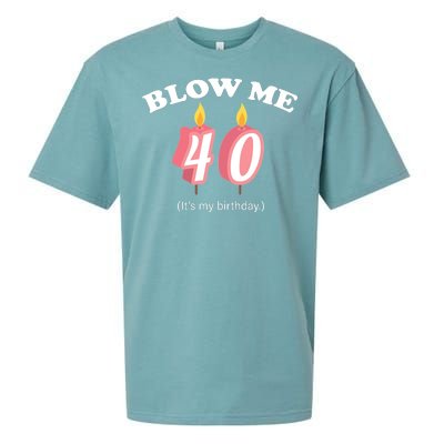 Blow Me It's My 40th Birthday Sueded Cloud Jersey T-Shirt