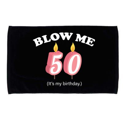 Blow Me It's My 50th Birthday Microfiber Hand Towel