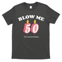 Blow Me It's My 50th Birthday T-Shirt