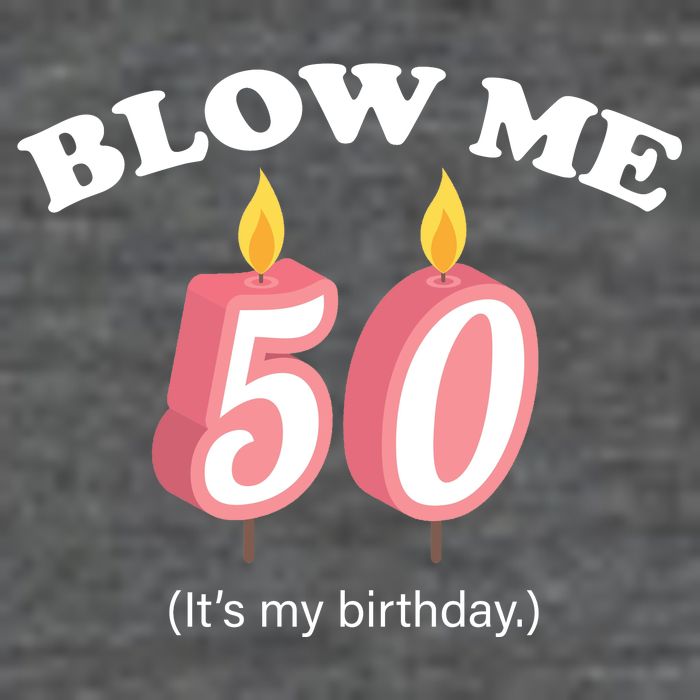 Blow Me It's My 50th Birthday T-Shirt