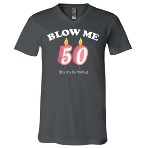 Blow Me It's My 50th Birthday V-Neck T-Shirt