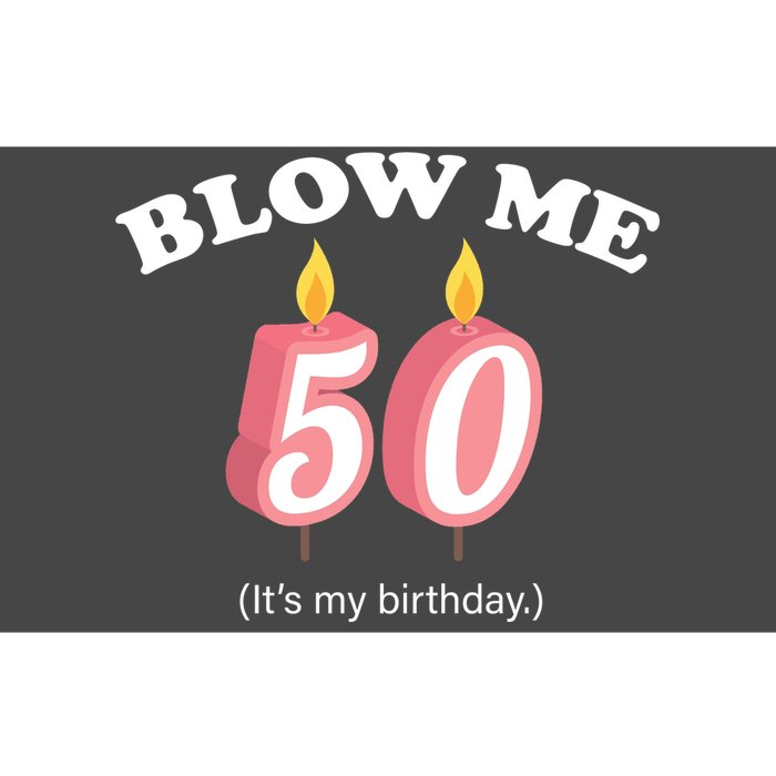 Blow Me It's My 50th Birthday Bumper Sticker