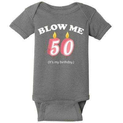 Blow Me It's My 50th Birthday Baby Bodysuit