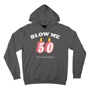 Blow Me It's My 50th Birthday Tall Hoodie