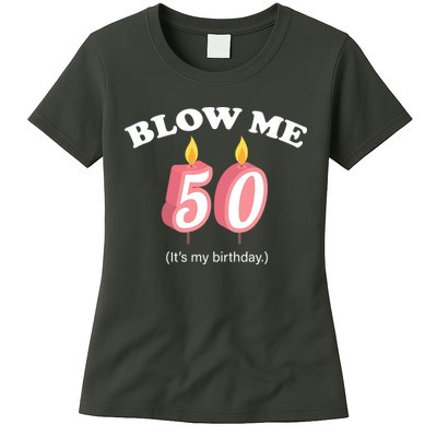Blow Me It's My 50th Birthday Womens T-Shirt