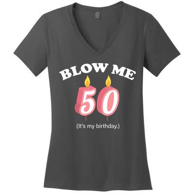 Blow Me It's My 50th Birthday Women's V-Neck T-Shirt