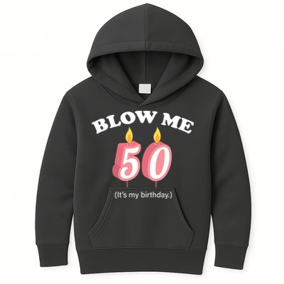Blow Me It's My 50th Birthday Kids Hoodie
