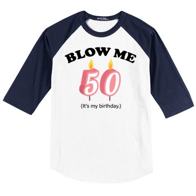 Blow Me It's My 50th Birthday Baseball Sleeve Shirt