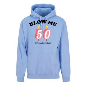 Blow Me It's My 50th Birthday Unisex Surf Hoodie