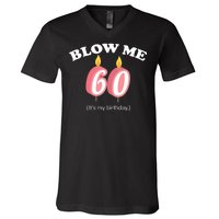 Blow Me It's My 60th Birthday V-Neck T-Shirt