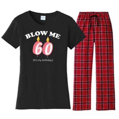 Blow Me It's My 60th Birthday Women's Flannel Pajama Set