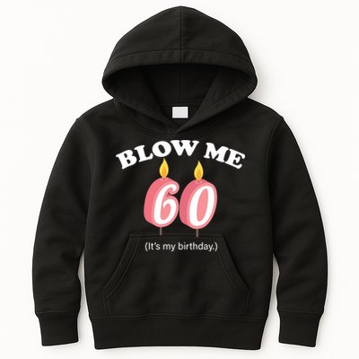 Blow Me It's My 60th Birthday Kids Hoodie