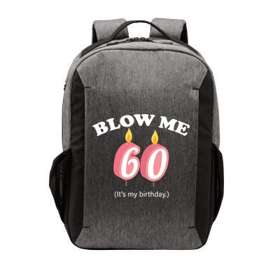 Blow Me It's My 60th Birthday Vector Backpack