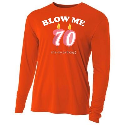 Blow Me It's My 70th Birthday Cooling Performance Long Sleeve Crew