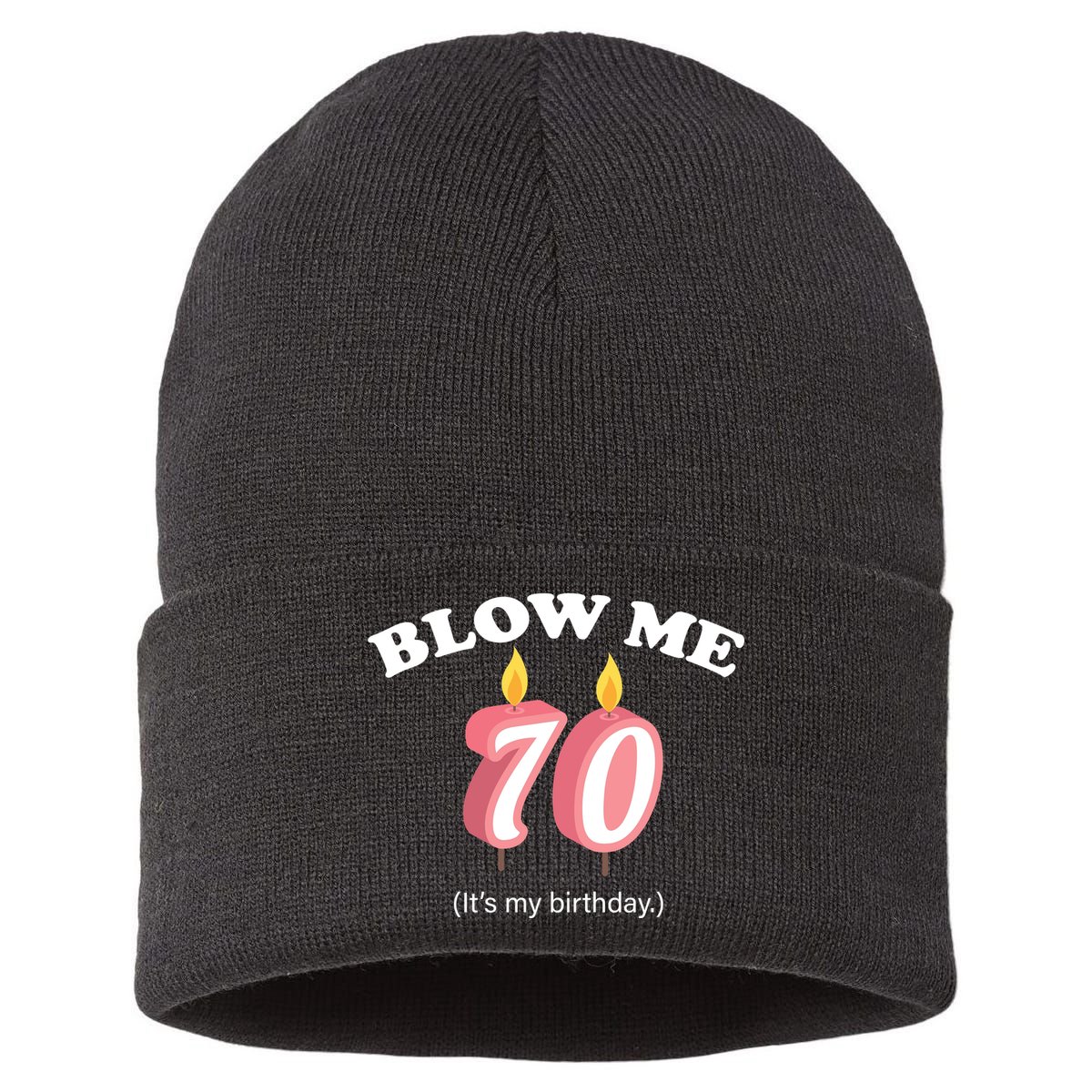 Blow Me It's My 70th Birthday Sustainable Knit Beanie