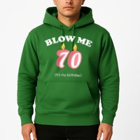 Blow Me It's My 70th Birthday Hoodie