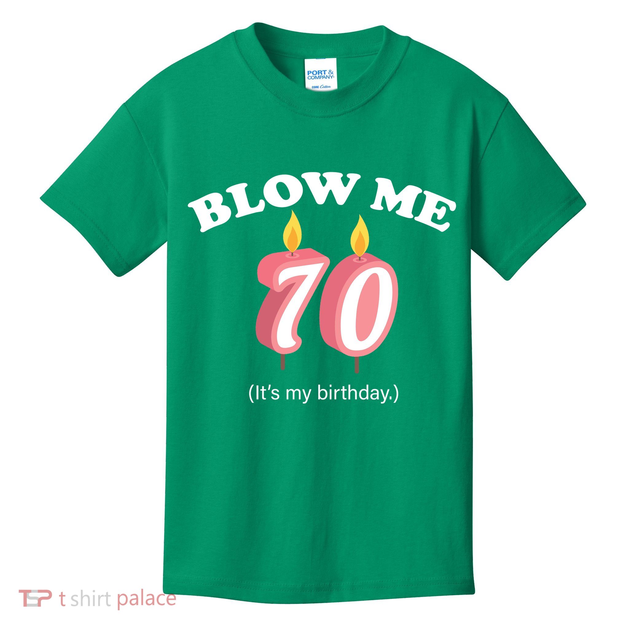Blow Me It's My 70th Birthday Kids T-Shirt