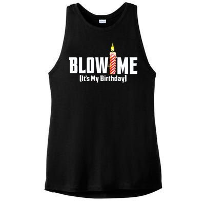 Blow Me It's My Birthday Ladies PosiCharge Tri-Blend Wicking Tank