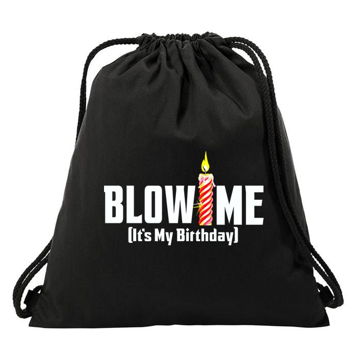 Blow Me It's My Birthday Drawstring Bag