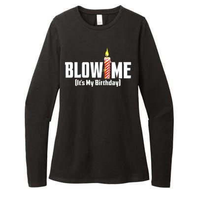 Blow Me It's My Birthday Womens CVC Long Sleeve Shirt