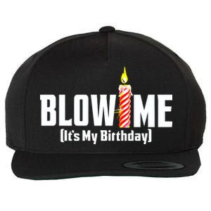 Blow Me It's My Birthday Wool Snapback Cap