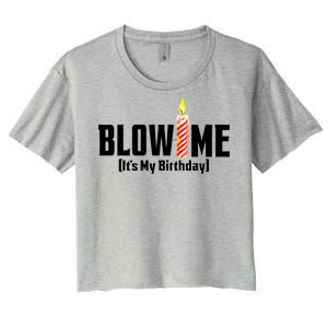 Blow Me It's My Birthday Women's Crop Top Tee