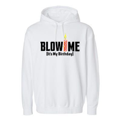 Blow Me It's My Birthday Garment-Dyed Fleece Hoodie