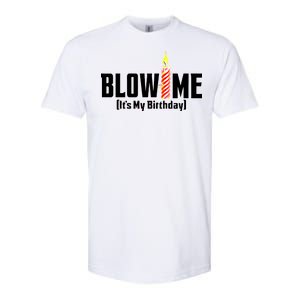 Blow Me It's My Birthday Softstyle CVC T-Shirt