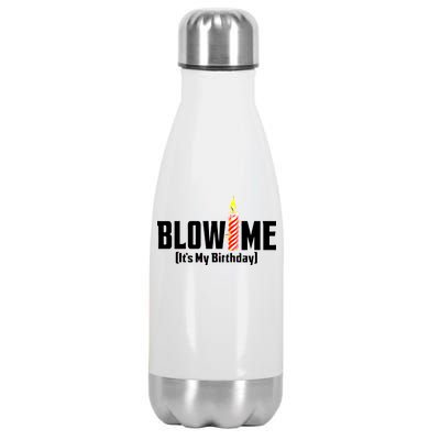 Blow Me It's My Birthday Stainless Steel Insulated Water Bottle