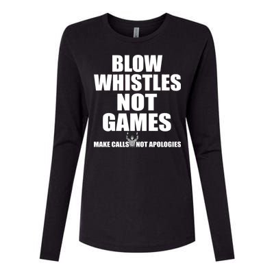 Blow Whistles Not Games Womens Cotton Relaxed Long Sleeve T-Shirt