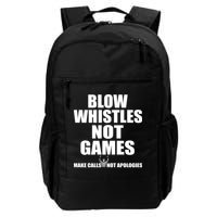 Blow Whistles Not Games Backpack