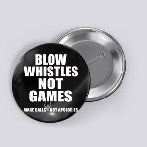 Blow Whistles Not Games Button