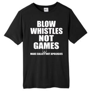 Blow Whistles Not Games Tall Fusion ChromaSoft Performance T-Shirt