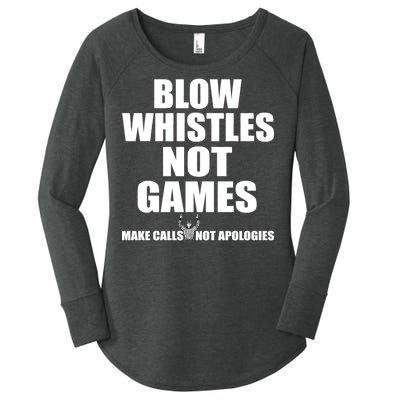 Blow Whistles Not Games Women's Perfect Tri Tunic Long Sleeve Shirt