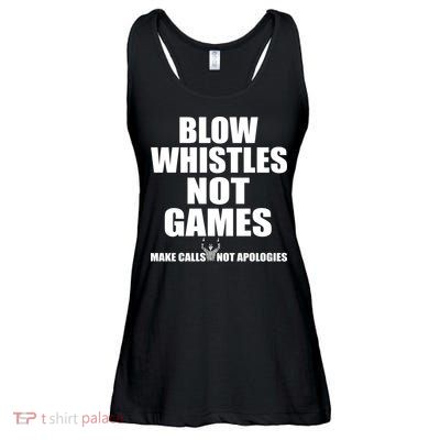 Blow Whistles Not Games Ladies Essential Flowy Tank