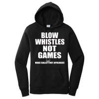 Blow Whistles Not Games Women's Pullover Hoodie