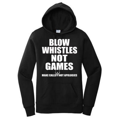 Blow Whistles Not Games Women's Pullover Hoodie